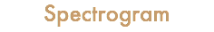 Spectrogram
